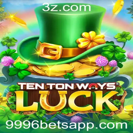 Descubra o Universo de TenTonWaysLuck e a Emoção do 9996 Bet